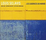 Louis Sclavis . Les Cadences du monde