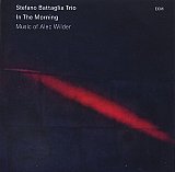 Stefano BATTAGLIA Trio : "In The Morning – Music of Alec Wilder"