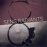 Daunik Lazro / Benjamin Duboc / Didier Lasserre : "Sens radiants"