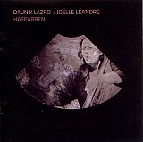 Daunik Lazro / Joëlle Léandre : "Hasparren"