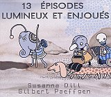 Susanna DILL – Gilbert PAEFFGEN : "13 épisodes lumineux et enjoués"