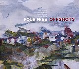 FOUR FREE : "Offshots"
