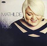 MATHILDE : "Je les aime tous"