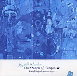 Basel RAJOUB : "The Queen Of Turquoise"