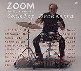 Bertrand RENAUDIN : "Zoom : le meilleur du Zoom Top Orchestra" 