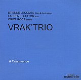 VRAK'TRIO : "# Connivence"