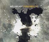 MELOBLAST : "Funambul(e)"