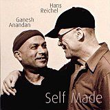 Ganesh Anandan / Hans Reichel :"Self made"