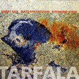 B. Guy - M. Gustafsson - R. Strid : “Tarfala“