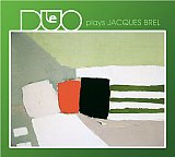 Le DUO plays Jacques Brel.