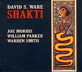 David S. Ware : "Shakti"