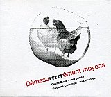 Cécile DUVAL – Guylaine COSSERON : "Démesurrrrrément moyens"