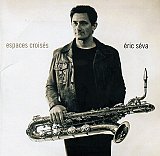 Éric Séva : "Espaces croisés"