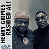 Henry Grimes/Rashied Ali : "Going To The Ritual"