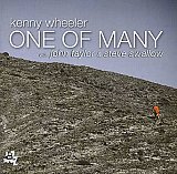 Kenny WHEELER with John TAYLOR & Steve SWALLOW : "One Of Many"