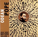 Odean Pope : "What Went Before Vol. 1"