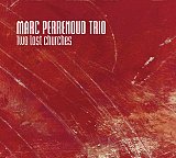 Marc Perrenoud Trio - Two lost churches