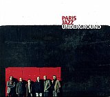 PARIS JAZZ UNDERGROUND : "Paris Jazz Underground"