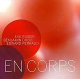 RISSER / DUBOC / PERRAUD : "En Corps"