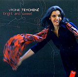 Virginie TEYCHENÉ : "Bright and sweet"