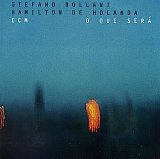 Stefano BOLLANI – Hamilton de HOLANDA : "O que será"