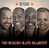 The GOLDEN GATE QUARTET : "80 ans"