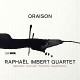 RAPHAËL IMBERT QUARTET . Oraison - OutNote