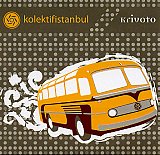 Kolektif Istanbul : "Krivoto"