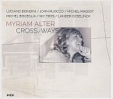 Myriam ALTER : "Cross Ways"