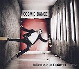 Julien ALOUR Quintet : "Cosmic Dance"