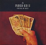 INDIGO KID II : "Fist Full Of Notes"