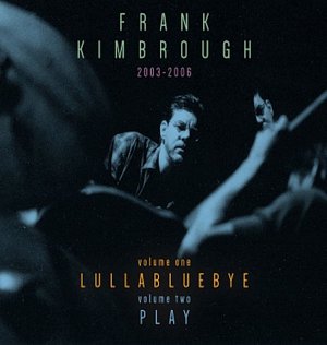 Frank Kimbrough "Frank Kimbrough 2003-2006"