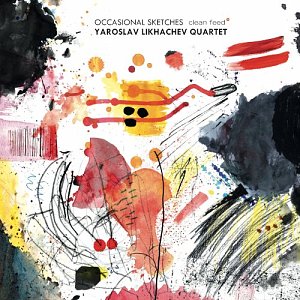 Yaroslav Likhachev Quartet "Occasional Sketches"