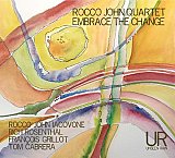 Rocco John IACOVONE Quartet : "Embrace The Chance"