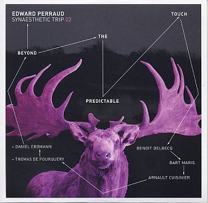 Edward PERRAUD : "Synaesthetic Trip 02 – Beyond The Predictable Touch"