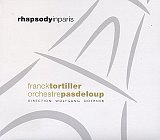 Franck TORTILLER – Orchestre PASDELOUP direction Wolfgang DOERNER : "Rhapsody in Paris"