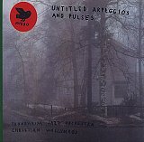 TRONDHEIM JAZZ ORCHESTRA – Christian WALLUMRØD : "Untitled Arpegios and Pulses"
