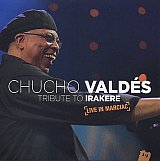Chucho VALDÉS : "Tribute to Irakere – Live in Marciac"