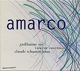 Guillaume ROY, Vincent COURTOIS, Claude TCHAMITCHIAN : "Amarco"