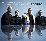 Christophe Marguet Quartet Résistance Poétique - "Itrane"