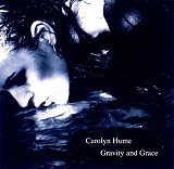 Carolyn Hume : "Gravity and Grace"