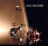 DICE FACTORY : "Dice factory"