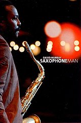 David Murray : “Saxophone Man ”
