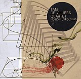 Tam DE VILLIERS Quartet feat David LINX : "Motion Unfolding"