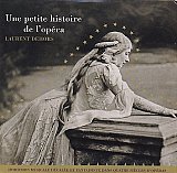Laurent DEHORS : "Une petite histoire de l'opéra"