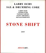 Larry Ochs sax & drumming core "Stone Shift"