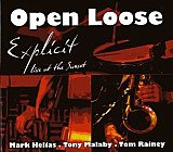 OPEN LOOSE "Explicit - Live at The Sunset