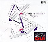 Slugged-Olivier Laisney : "Phonotype"