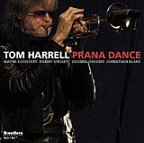 Tom Harrell quintet : "Prana dance"