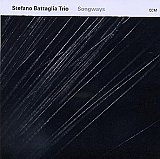 Stefano BATTAGLIA Trio : "Songways"